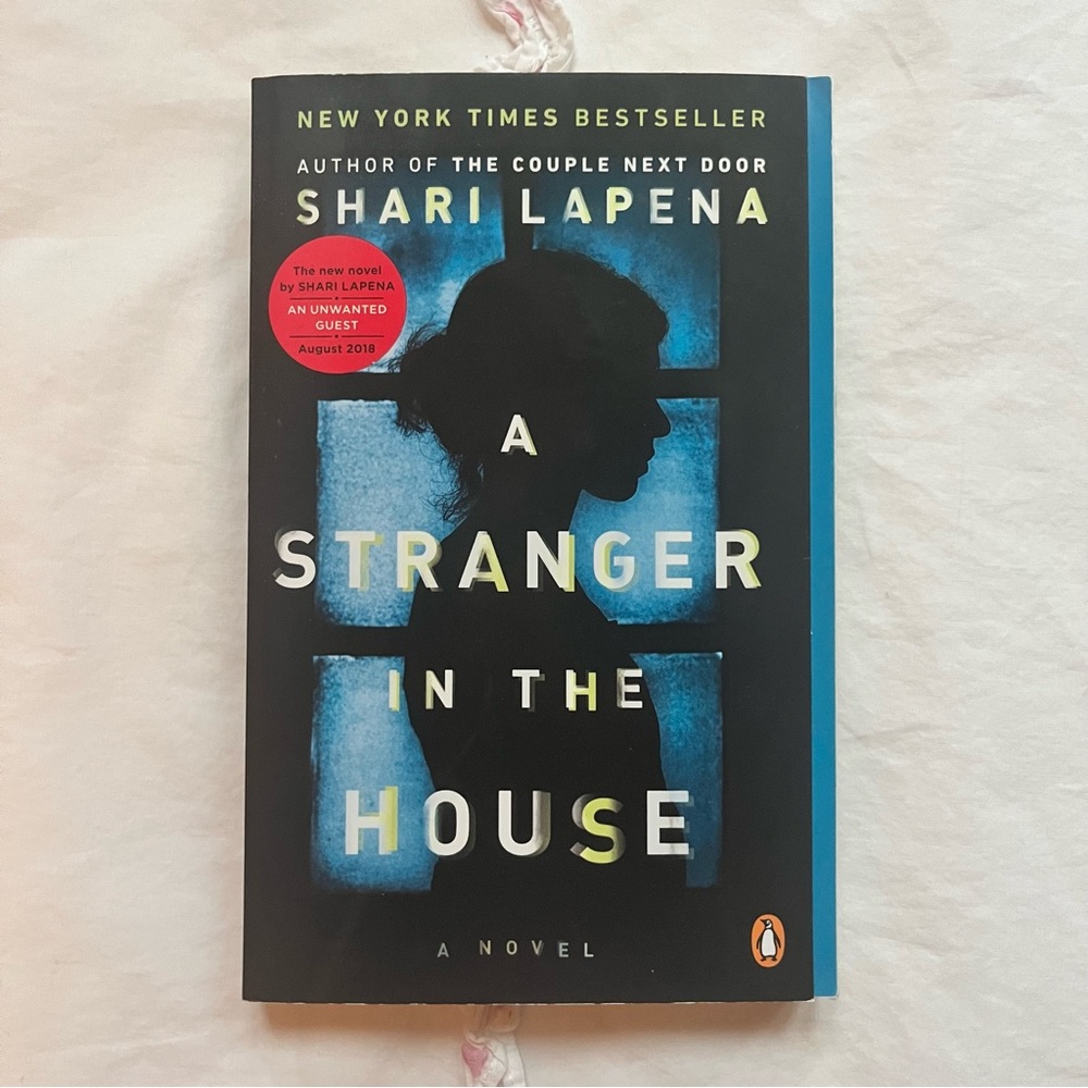 A Stranger In the House by Shari Lapena